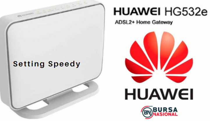 Cara Setting Modem HUAWEI HG532e Untuk Telkom Speedy