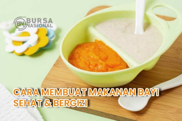 Cara Membuat Makanan Bayi Yang Sehat Dan Bergizi