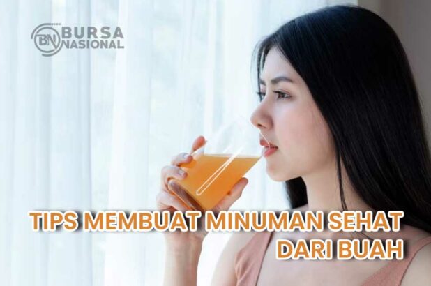 Cara Membuat Minuman Sehat Dari Buah-Buahan