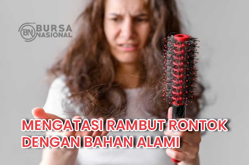 Cara Mengatasi Rambut Rontok Dengan Bahan Alami