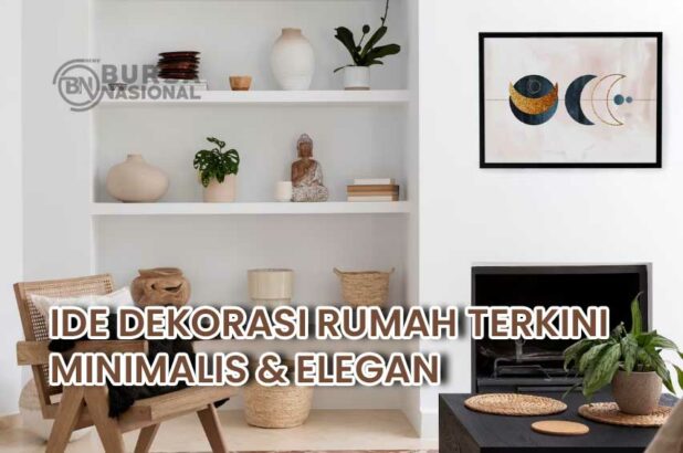 Ide Dekorasi Rumah Minimalis yang Simple dan Elegan