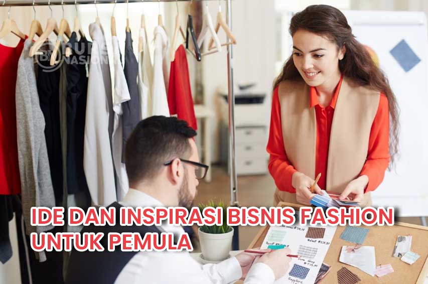 Ide dan inspirasi Bisnis Fashion Untuk Pemula