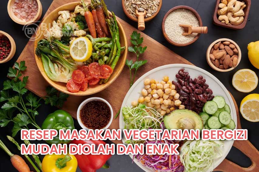 Resep Masakan Vegetarian Yang Mudah Dan Enak