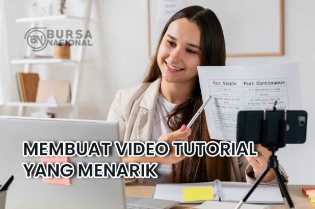 Tips Membuat Video Tutorial Yang Menarik Dan Berkualitas