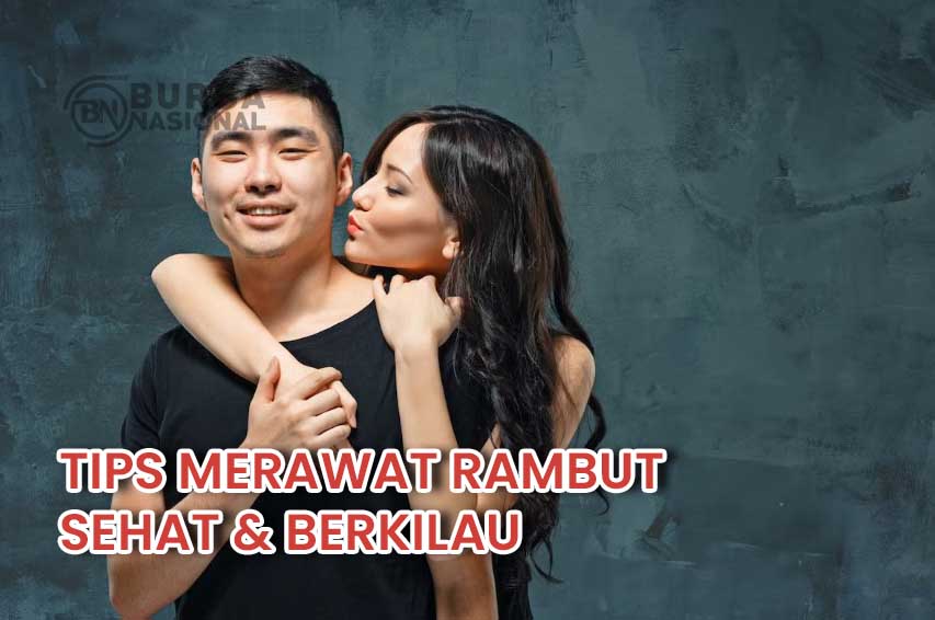 Tips Merawat Rambut Agar Sehat Dan Berkilau