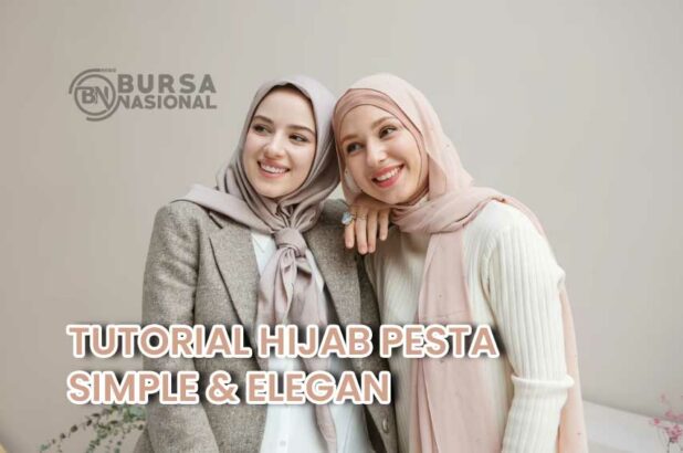 Tutorial Hijab Untuk Pesta Yang Elegan Dan Simpel