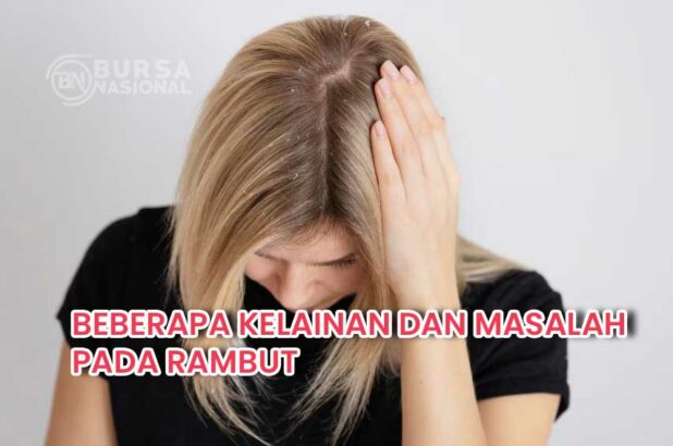 BEBERAPA KELAINAN DAN MASALAH PADA RAMBUT