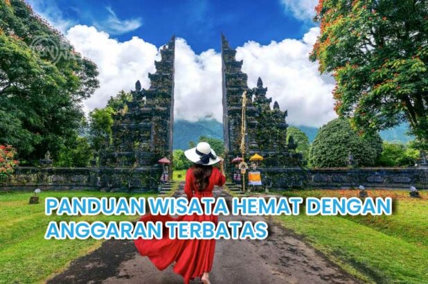 Panduan Liburan Hemat Dengan Anggaran Terbatas