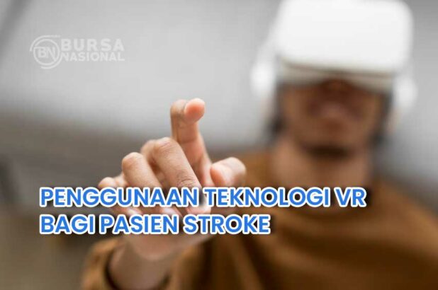 Penggunaan Teknologi VR Dalam Rehabilitasi Pasien Stroke