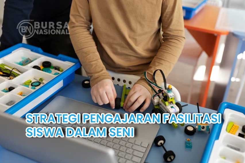 Strategi Pengajaran Untuk Memfasilitasi Kreativitas Siswa Dalam Seni