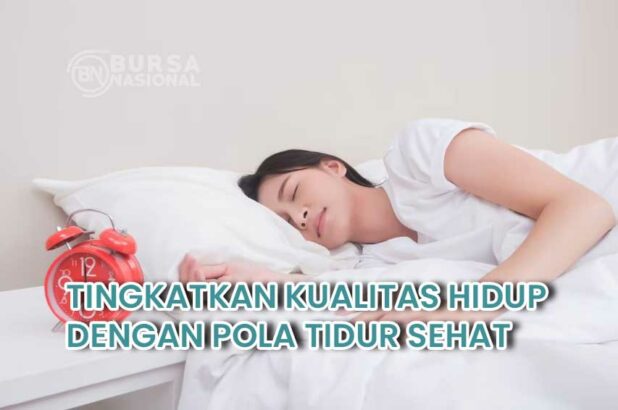 Strategi Pola Tidur Sehat Untuk Meningkatkan Kualitas Hidup