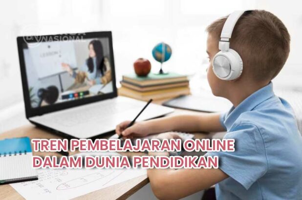 Tren Pembelajaran Online Dan Dampaknya Terhadap Pendidikan