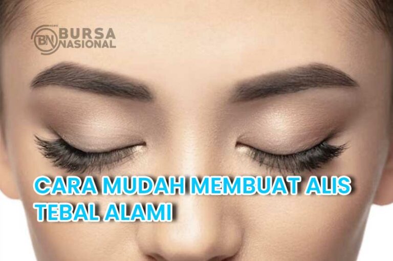 cara mudah membuat alis tebal alami